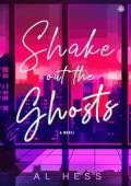 Shake Out the Ghosts