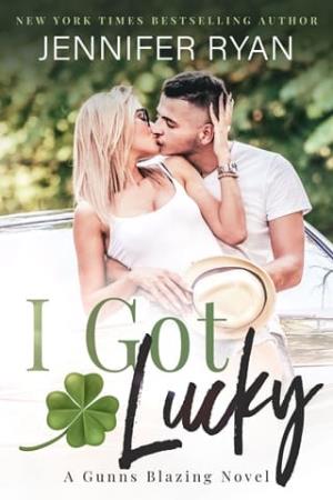 I Got Lucky (Gunns Blazing #1)