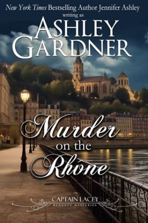 Murder on the Rhône (Captain Lacey Regency Mysteries #18)