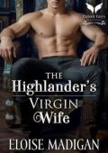 The Highlander’s Virgin Wife (English Lasses in Scotland #4)