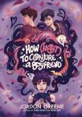 How (Not) to Conjure a Boyfriend (Not)