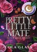 Pretty Little Mate (Fated Mate Bonds #2)