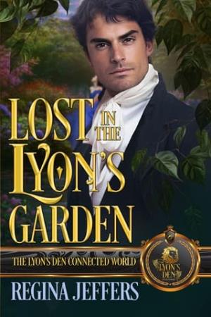 Lost in the Lyon’s Garden (The Lyon’s Den Connected World)