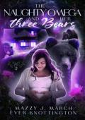 The Naughty Omega and Her Three Bears (Knot Her Bears #2)
