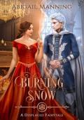 Burning Snow (Displaced Fairytales #2)
