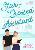 Star-Crossed Assistant (Falling for Famous #4)