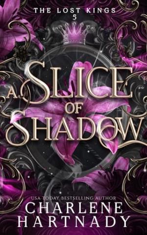 A Slice of Shadow (The Lost Kings #5)
