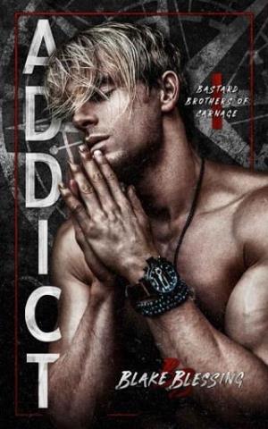Addict (Bastard Brothers of Carnage #1)