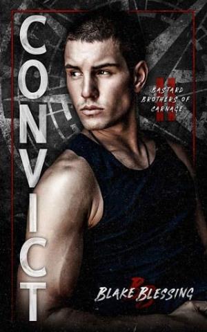 Convict (Bastard Brothers of Carnage #2)