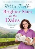 Brighter Skies in the Dales (Made in Yorkshire #6)