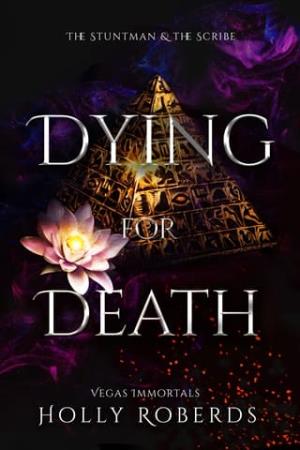 Dying for Death (Vegas Immortals: Death and the Last Vampire #5)