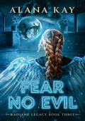 Fear No Evil (Radiant Legacy #3)