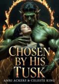 Chosen By His Tusk