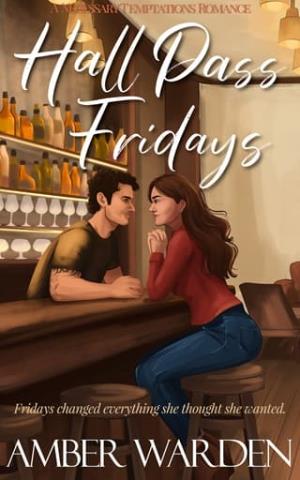 Hall Pass Fridays (Necessary Temptations #1)