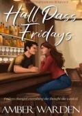 Hall Pass Fridays (Necessary Temptations #1)