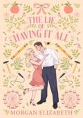 The Lie of Having It All (Holly Ridge #3)