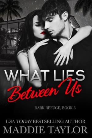 What Lies Between Us (Dark Refuge #3)