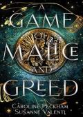 A Game of Malice and Greed