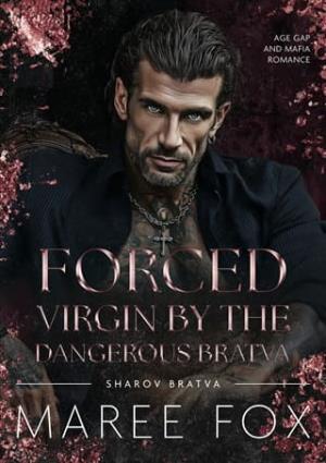 Forced Virgin By the Dangerous Bratva (Sharov Bratva #26)