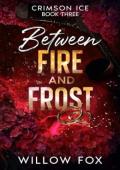 Between Fire and Frost (Crimson Ice #3)