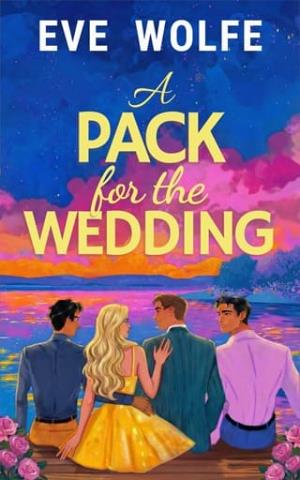 A Pack for the Wedding (Why Choose Romcom Standalones #1)