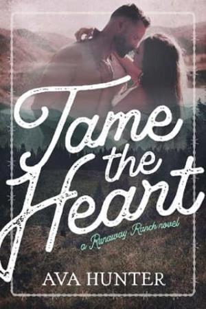 Tame the Heart (Runaway Ranch #1)