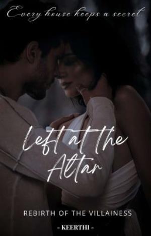 Left at the Altar ~ Rebirth of the Villainess