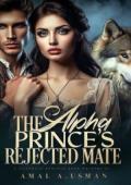 The Alpha Prince's Rejected Mate