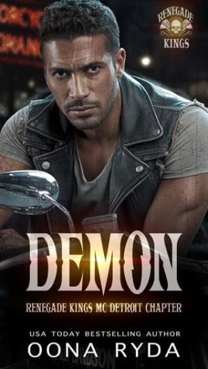 Demon (Renegade Kings MC, Detroit Chapter #3)