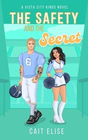 The Safety and the Secret (The Vista City Kings #2)