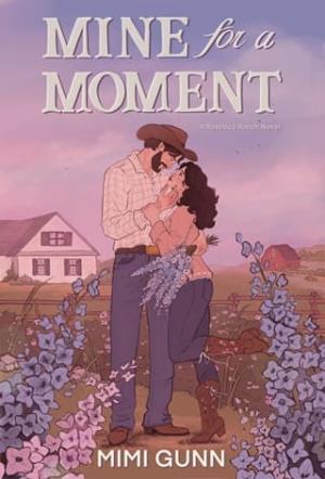 Mine for a Moment (Rosebud Ranch #1)