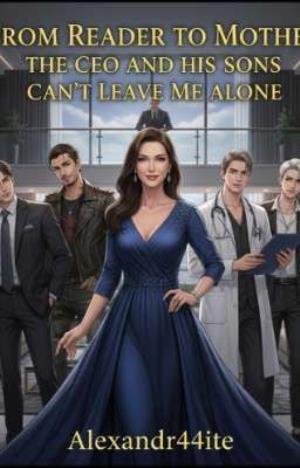 From Reader to Mother: The CEO and His Sons Can't Leave Me Alone