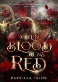 When Blood Runs Red (Empire of Blood and Greed #1)
