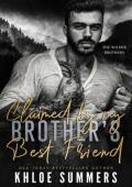 Claimed By my Brother’s Best Friend (Wilder Brothers #1)
