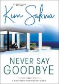 Never Say Goodbye (The Brothers Montgomery #1)