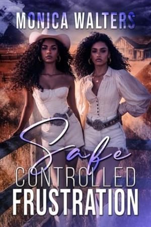 Safe Controlled Frustration (The Henderson Family Saga #28)