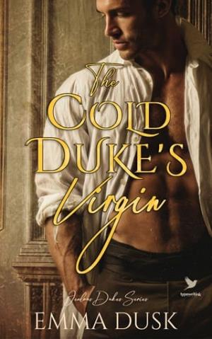 The Cold Duke’s Virgin (Jealous Dukes #1)