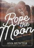 Rope the Moon (Runaway Ranch #2)