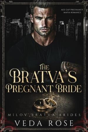 The Bratva’s Pregnant Bride (Milov Bratva Brides #15)