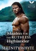 A Maiden for the Ruthless Highlander (Healing Highland Lairds #2)