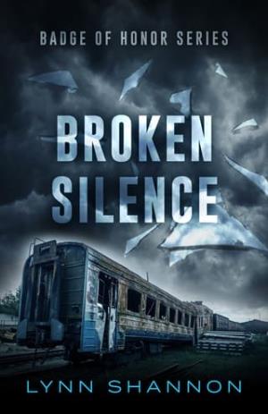Broken Silence (Badge of Honor #3)
