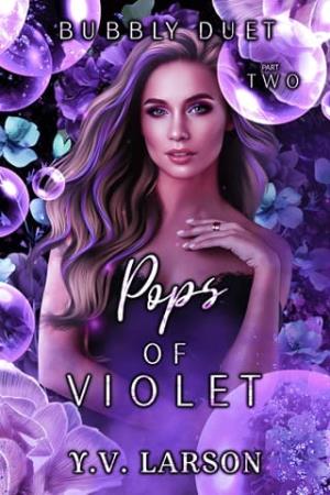 Pops of Violet, Part Two (Bubbly Duet #2)