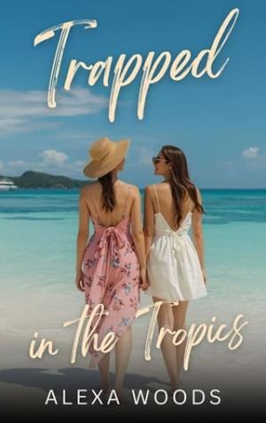 Trapped in the Tropics (The Trapped Ice Queens #3)