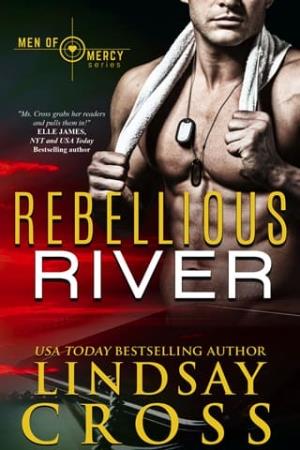 Rebellious River (Men of Mercy #5)