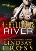 Rebellious River (Men of Mercy #5)