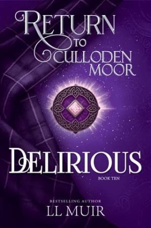 Delirious (Return to Culloden Moor #10)