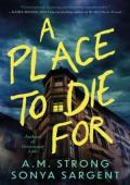 A Place to Die For (young couple’s dream apartment hides a deadly secret in a terrifying)