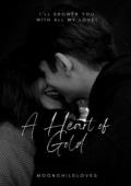 A Heart of Gold