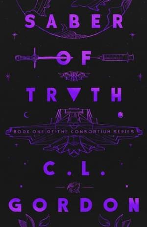 Saber of Truth (The Consortium #1)