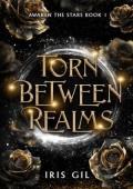 Torn Between Realms (Awaken the Stars #1)